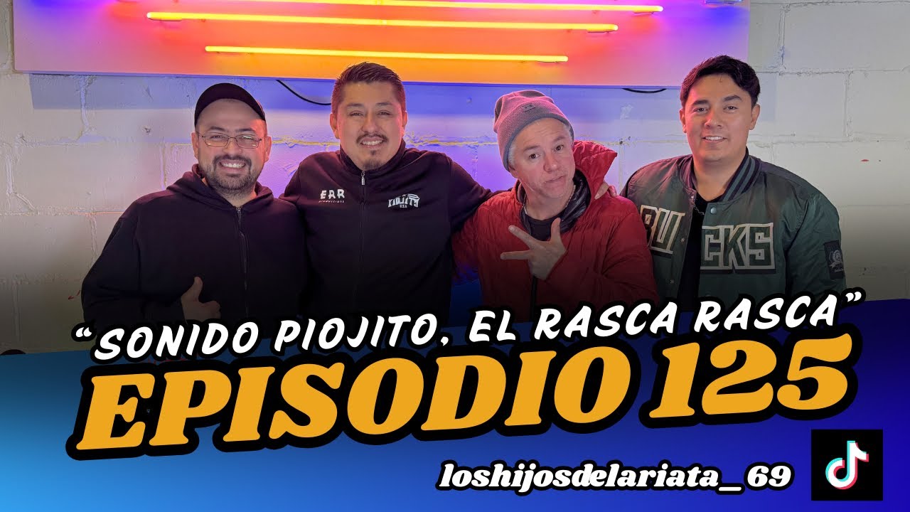 Los hijos de la riata Ep.125 “Sonido piojito, el rasca rasca”  #podcast #riatudos 