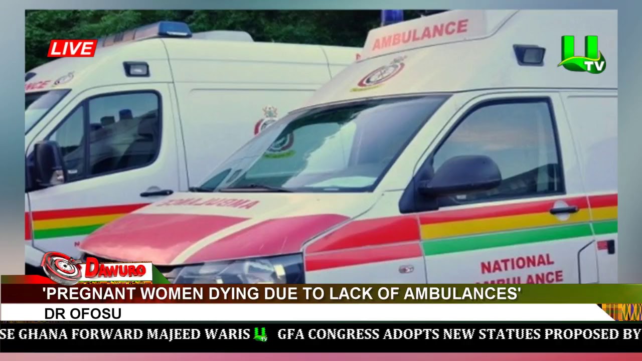 utv ghana frequency on multi tv Pregnant women dying due to lack of ambulances - Dr Ofosu