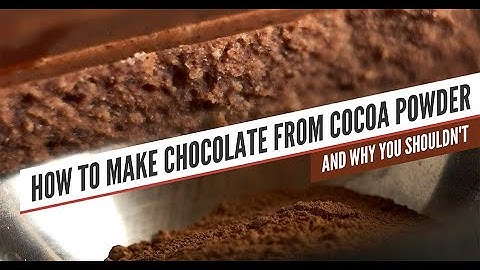 How To Make Chocolate From Cocoa Powder (and why you shouldn