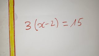 3(x-2)=15 first degree equation