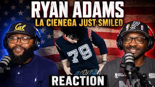 Ryan Adams - La Cienega Just Smiled (REACTION) #ryanadams #airplaybeats