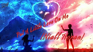 Nightcore - Put A Little Love On Me [Niall Horan]