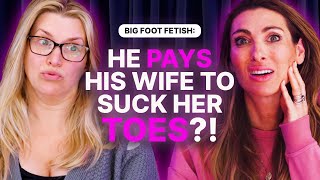 Wife reveals her husbands major foot fetish... | LuAnna: The Podcast TOTALLY EXTRA