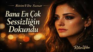 Bana En Çok Sessizliğin Dokundu | İçten Gelen Yeni Şarkı