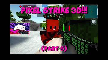 PIXEL STRIKE 3D!!! (PART 6)