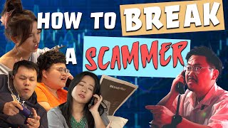 HOW TO BREAK A SCAMMER