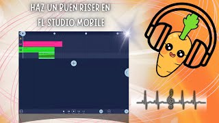 HAZ UN BUEN RISER EN FL STUDIO MOBILE
