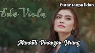Eno Viola - Mananti Pinangan Urang Lagu Minang