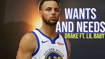 Stephen Curry Mix~ "Wants and Needs" Drake ft. Lil Baby (HYPE MIX)