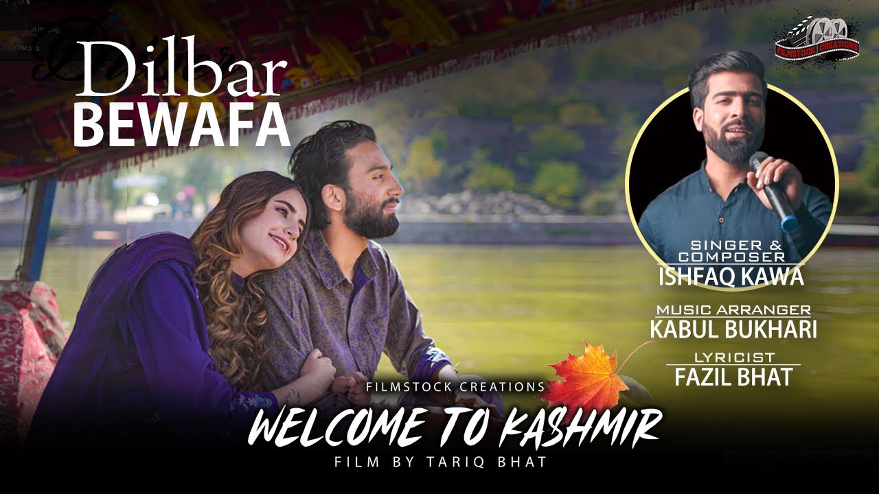 DILBAR BEWAFA  TARIQ BHAT  ISHFAQ KAWA  BOLLYWOOD SONG  MOVIE WELCOME TO KASHMIR