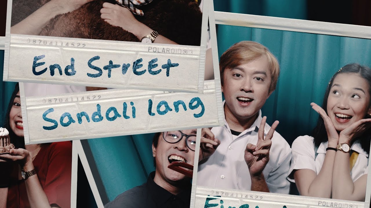 End Street   Sandali Lang OFFICIAL MUSIC VIDEO