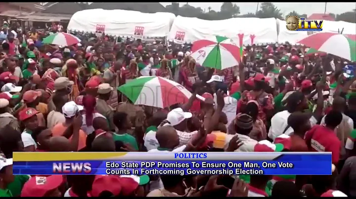 Edo State PDP promises to ensure one man one vote counts in forthcoming governorship election