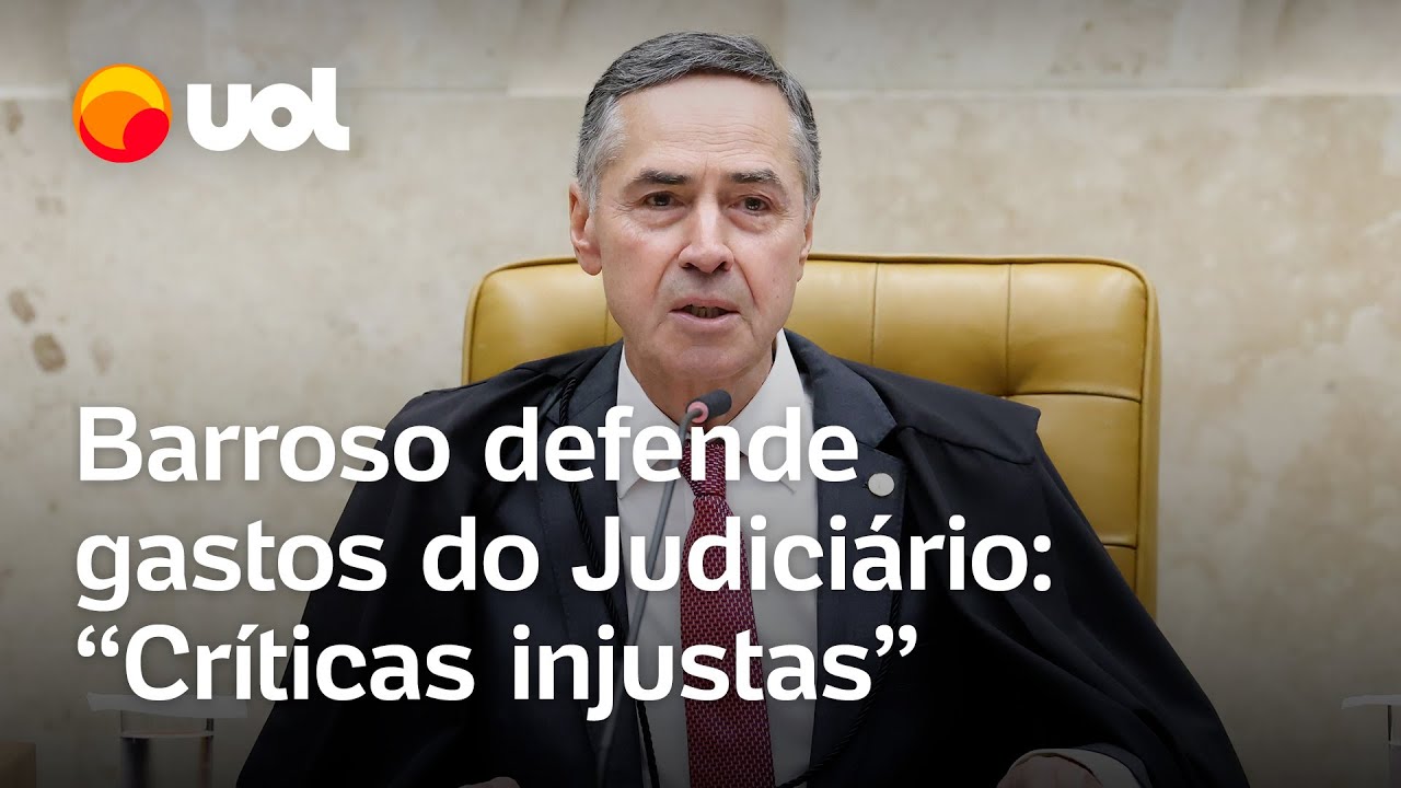 Barroso fala em críticas injustas, mas gasto do Judiciário cresceu em 9%