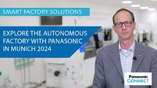 Explore the Autonomous Factory with Panasonic in Munich, 2024