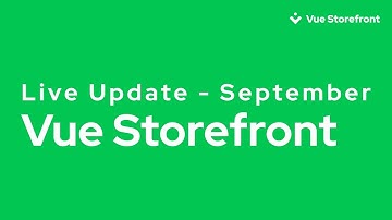 Vue Storefront Live Update | September 2022