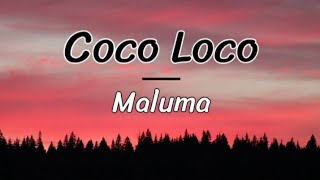 Coco Loco  - Maluma ( lyrics/letra )
