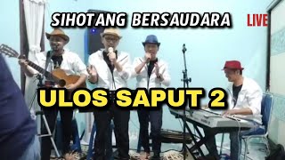 Ulos Saput 2 (Live streaming) Sihotang Bersaudara