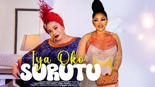 IYA OKO SURUTU- A Nigerian Yoruba Movie Starring Mercy Aigbe | Remi Surutu