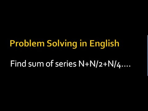 Sum of Series | N + N/2 +N/4 +N/8....  | Asked in Accenture 26 jan