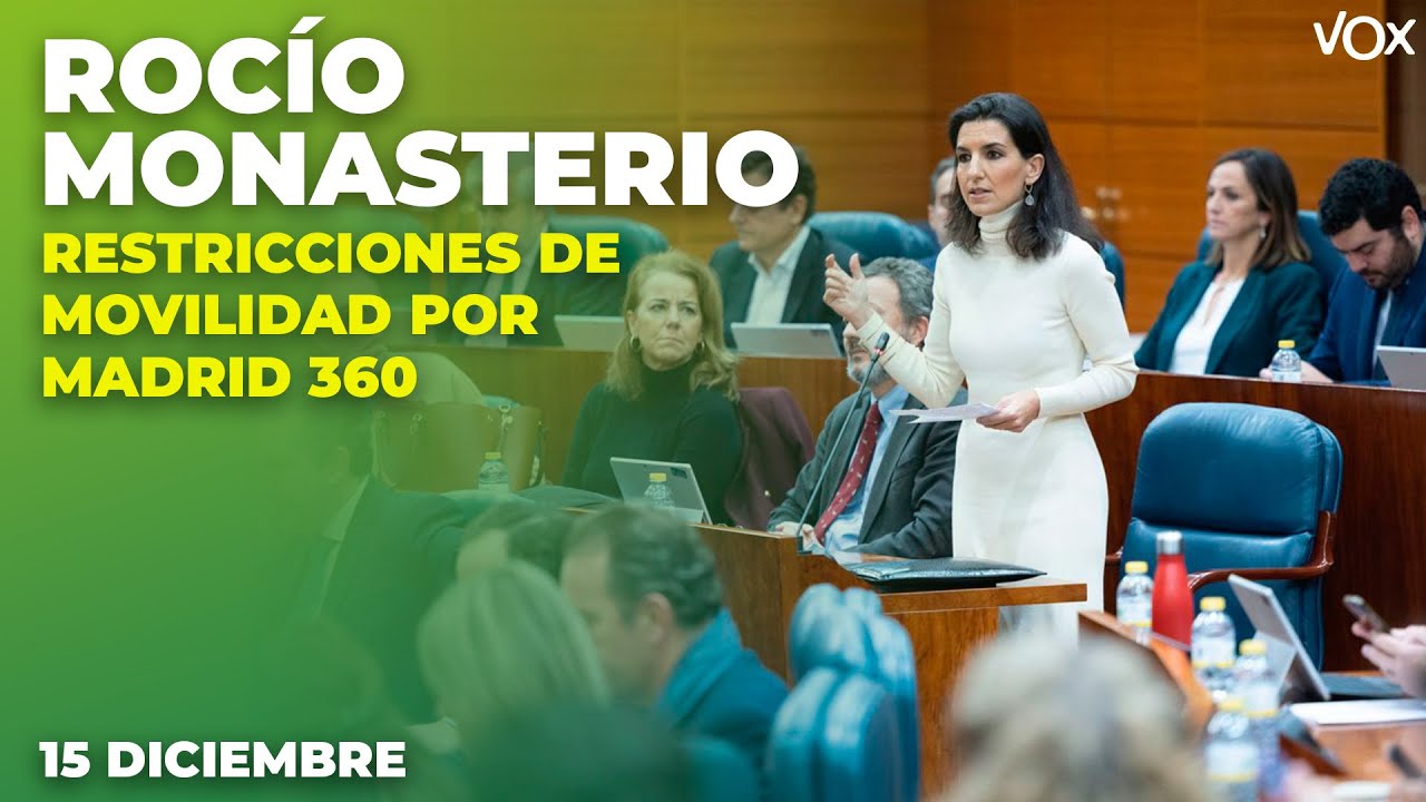 Intervención de ROCÍO MONASTERIO sobre RESTRICCIONES DE MOVILIDAD POR MADRID 360