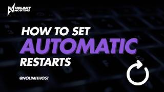 How to Set Automatic Restarts | NolimitHost Tutorial