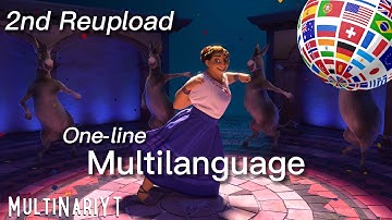 Encanto - “Pressure like a tick, tick, tick…” (One-Line Multilanguage) | 2nd REUPLOAD |