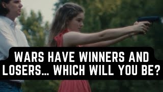 Wars Have Winners AND Losers… Which Will You Be?
