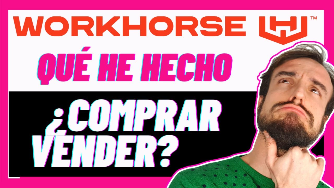 Acción WORKHORSE (WKHS) Workhorse? YouTube