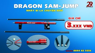 Nhảy Bi Quá Dễ Với Dragon Sam-Jump 29 Billiards - Chuyện Phụ Kiện Bi-A 0844 82 5555