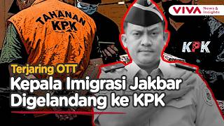 Ott Kpk Guncang Imigrasi Jakarta Barat Kepala Kantor Ikut Digelandang