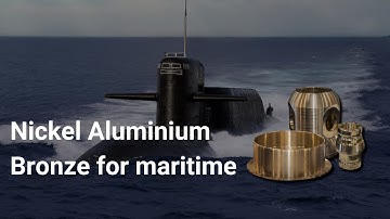 How Nickel Aluminium Bronze benefits naval and maritime