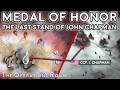 Medal of Honor - The Heroic Last Stand of John Chapman - Operation Anaconda