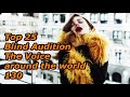 Top 25 Blind Audition (The Voice around the world 130)