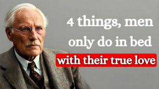CARL JUNG : 4 Things Men Only Do In Bed When They Are Deeply In Love Wealth