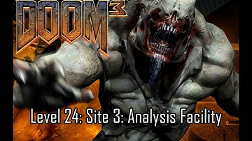 Doom 3 - Level 24: Site 3: Analysis Facility