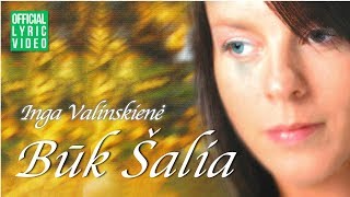 Video voorbeeld van "Inga Valinskienė - Būk Šalia (Official Lyric Video). Lietuviškos Dainos Su Žodžiais"