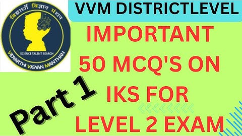 Most important 50 MCQs questions about iks for Vidyarthi Vigyan Manthan #level2 exam #vvm2025 #prepr