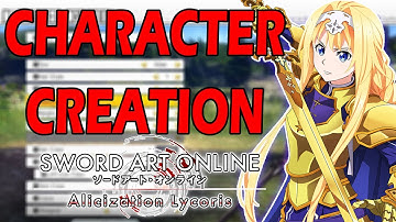 CHARACTER CREATION SWORD ART ONLINE ALICIZATION LYCORIS