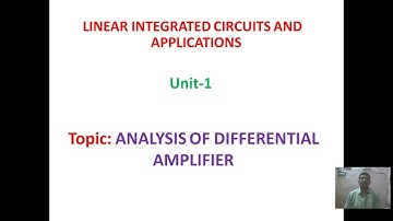 DC & AC Analysis of Dual input Balanced output Differential Amplifier | LICA Unit-1-2