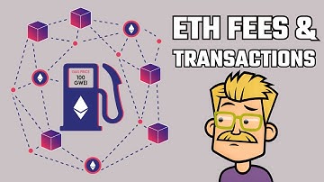 Ethereum Fees And Transactions Explained