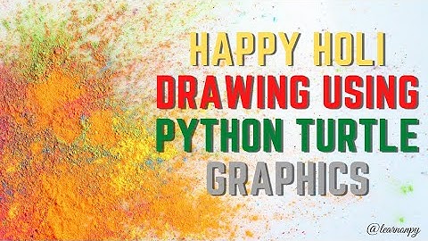Happy Holi Drawing Using Python Turtle Graphics | Python Program | Coding | Learnonpy |