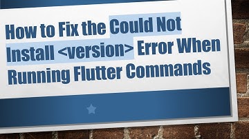 How to Fix the Could Not Install  version  Error When Running Flutter Commands