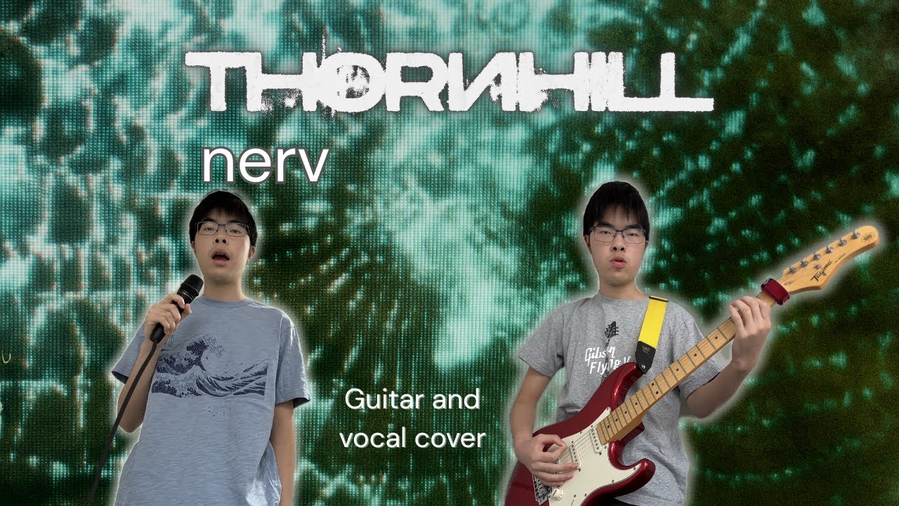 Nerv by Thornhill (Covered by LEI GOR)