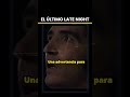 EL ÚLTIMO LATE NIGHT | Un diabólico thriller de terror