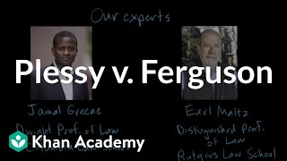 Plessy v. Ferguson | The Gilded Age (1865-1898) | US history | Khan Academy