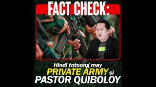 WALANG KATOTOHANAN NA MAY PRIVATE ARMY SI PASTOR QUIBOLOY