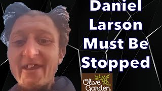 Daniel Larson Loses His Mind at Olive Garden
