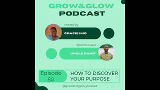 How to discover your purpose Ft. Uncle Danif