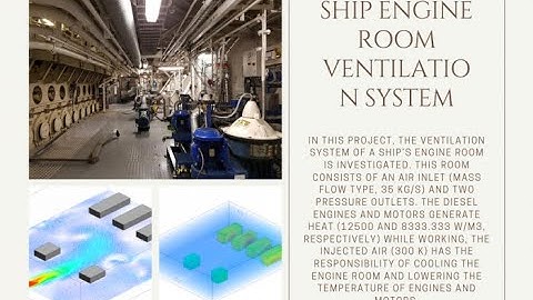 ANSYS FLUENT Training: Engine Room Ventilation System of a Ship CFD Simulation