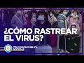 ¿Cómo rastrear el virus?: el ejemplo de Wuhan